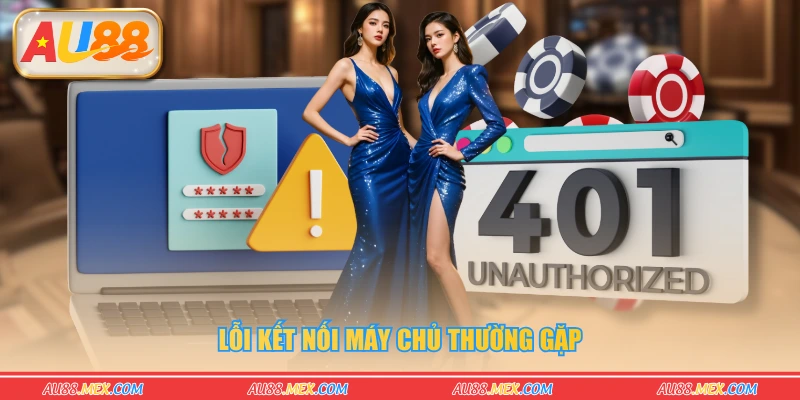 Lỗi kết nối máy chủ thường gặp