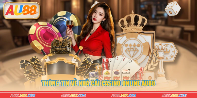 Thông tin về nhà cái Casino Online AU88